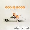 GOD IS GOOD - EP
