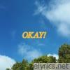 OKAY! - Single