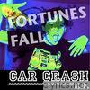 Fortunes Fall - Car Crash EP