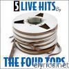 5 Live Hits By the Four Tops - EP
