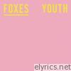 Foxes - Youth