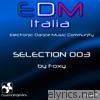 Edm Italia Selection, Vol. 3 (Electronic Dance Music Community, Selection 003)