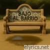 Bajo al Barrio - Single