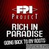 Fpi Project - Rich In Paradise (Going Back To My Roots)
