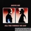 All the Things We Say / Move Me - EP