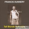 Francis Dunnery - Tall Blonde Helicopter