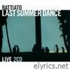 Franco Battiato - Last Summer Dance - Live (2 Vol.)