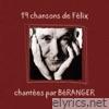 19 chansons de Félix chantées par Béranger