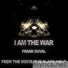 I Am The War (From the Movie 'The Black Hole') - Single