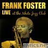 Frank Foster Live at the N'Hita Jazz Club (Live)