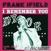 I'll Remember You - Single