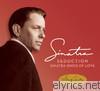 Frank Sinatra - Seduction - Sinatra Sings of Love (Deluxe Edition)