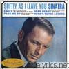 Frank Sinatra - Softly As I Leave You