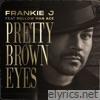 Pretty Brown Eyes (Pbe) [feat. Mellow Man Ace] - Single