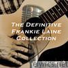 The Definitive Frankie Laine Collection Volume 3