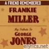 A Friend Remembered: My Tribute to George Jones