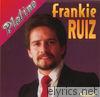 Serie Platino: Frankie Ruíz