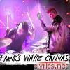 Frank's White Canvas - We Exist (Live)