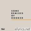 Some Remixes of Hooked