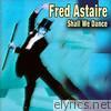 Fred Astaire - Shall We Dance