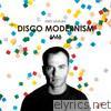 Disco Modernism (1983 - 2008)
