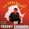 The Explosive! Freddy Cannon
