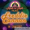 Freddie Cannon - In Concert at Little Darlin's Rock 'n' Roll Palace (Live) - EP