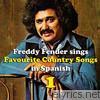 Freddy Fender - Freddy Fender Sings Country Favourites in Spanish, Vol. 1