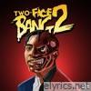 Fredo Bang - Two-Face Bang 2