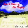 Don't Worry Be Happy - EP