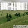 Where the River Goes - Single