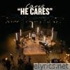 He Cares (Acoustic) - Single