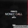 Money Call (feat. Brixx)