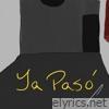 Ya Pasó - Single