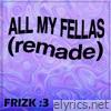 Frizk - All My Fellas (Frizky) - Single