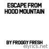 Escape from Hood Mountain