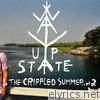 Way Upstate & the Crippled Summer, Pt. 2 - EP