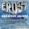 Frost's Greatest Joints