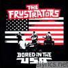 Frustrators - Bored in the Usa