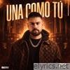 Una Como Tú - Single