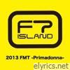 Ftisland - Live-2013 Fmt -Primadonna-