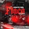 Gente Del Flaco (En Vivo) - Single