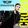 Fugative - Crush - EP