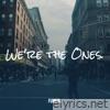 We're the Ones. - Single