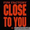 Close To You (NATYS Extended Remix) - Single