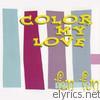 Colour My Love - EP