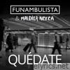 Quédate (feat. Maldita Nerea) - Single