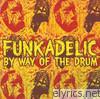 Funkadelic - By Way of the Drum