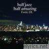 Half Jazz Half Amazing