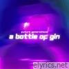 A Bottle of Gin - Single